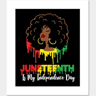 Juneteenth Is My Independence Day - Black Girl Black Queen Posters and Art